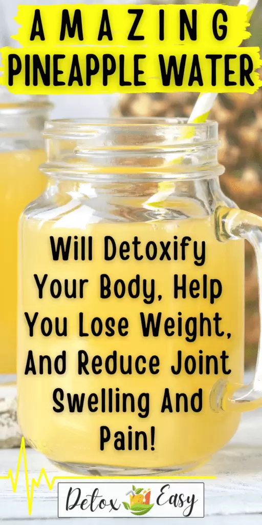 Your Body Will Be Detoxified With Pineapple Water